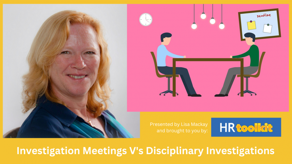 Investigation Meetings V's Disciplinary Investigations HRtoolkit